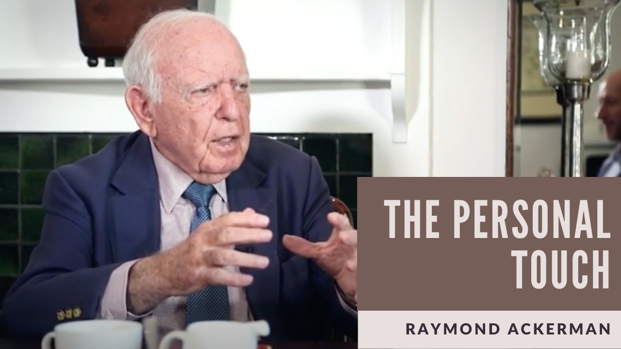 Raymond Ackerman - The Personal Touch